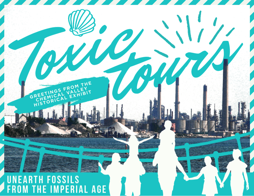 : Fake postcard with teal text reading Toxic Tours, greetings from the Chemical Valley Historical Exhibit. Below this is the sentence, unearth fossils from the imperial age. The surrounding visuals depict silhouettes of families observing refinery towers at Chemical Valley from behind handrails.